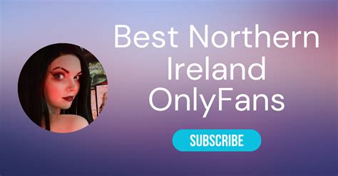 northern ireland onlyfans leak|Best Hot Northern Ireland OnlyFans Accounts 